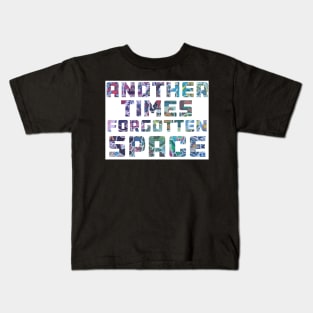 Another Times Forgotten Space Kids T-Shirt